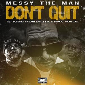 Don't quit (feat. Problemattik & Macc Movado) (Explicit)