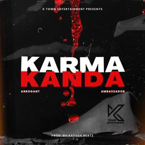 Karma Kanda (feat. Arrogant Ambassador) [Explicit]