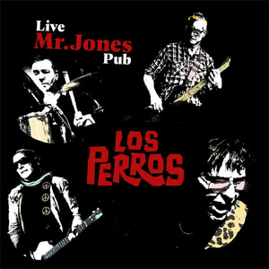 Los Perros live at Mr Jones Pub