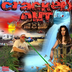 Cracked Out (Explicit)