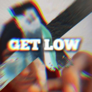 GET LOW (Explicit)