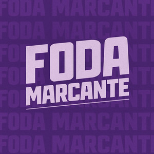 FODA MARCANTE (Explicit)