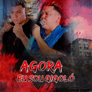 Agora Eu Sou Gigolô (Explicit)