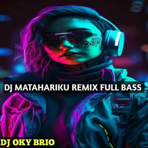 DJ MATAHARIKU FULL BASS