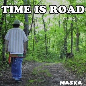 TIME IS ROAD