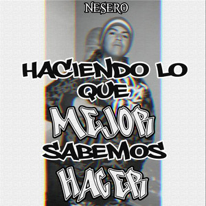 Haciendo Lo Que Mejor Sabemos Hacer (Explicit)