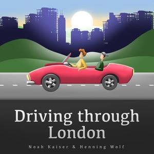 Driving through London (feat. Henning Wolf)