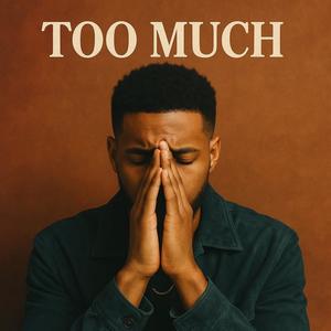 Too Much
