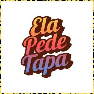 Ela Pede Tapa (Explicit)