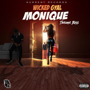 Wicked Gyal Monique (Explicit)