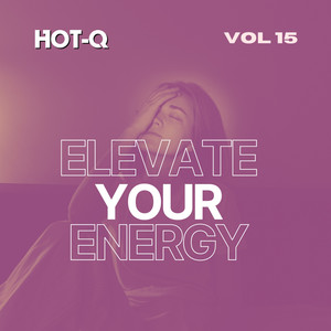 Elevate Your Energy 015 (Explicit)