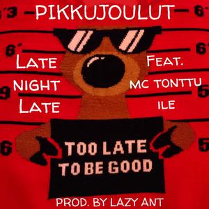 PIKKUJOULUT (feat. Ile & Lazy Ant) [Explicit]