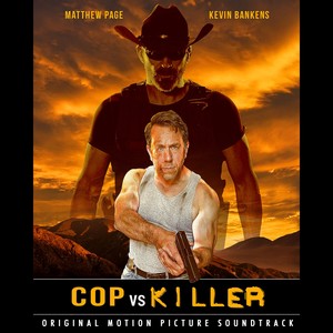 Cop Vs Killer (Original Motion Picture Soundtrack) (Cop vs. Killer 电影原声带)