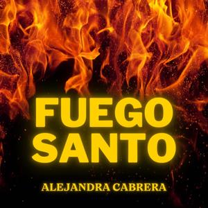 Fuego Santo (feat. Alejandra Cabrera)