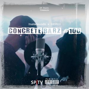 EuroSoundz X Bxnnie X Concrete Barz #100 (feat. Bxnnie & Spbarz) [Explicit]