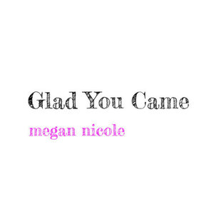 Glad You Came