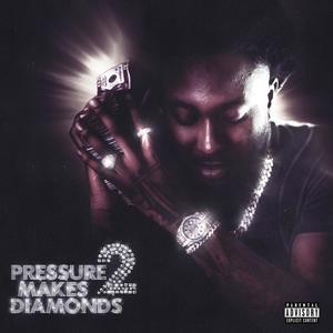 Pressure Makes Diamonds 2 (Explicit)