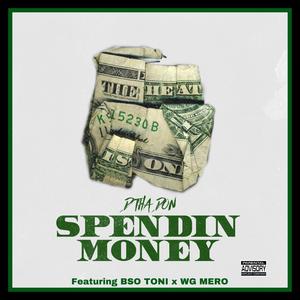 Spendin' Money (Explicit)