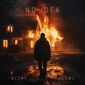 No Idea (feat. Flowz Dilione)