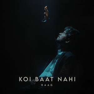 Koi Baat Nahi (Explicit)