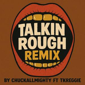 Talkin rough (Remix|Explicit)