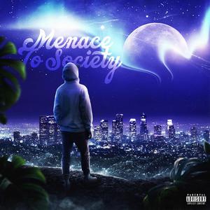 Menace To Society (Explicit)