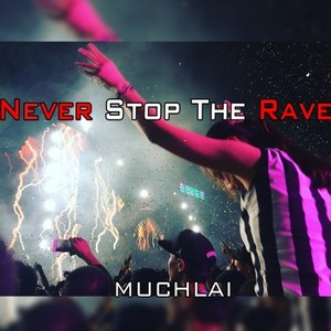 Never Stop The Rave