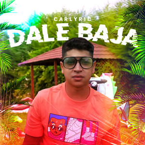 Dale Baja (Explicit)