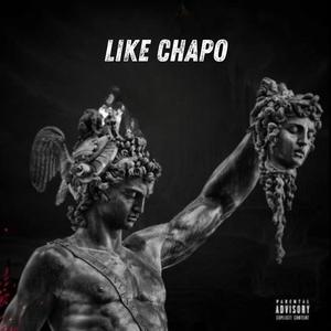 Like Chapo
