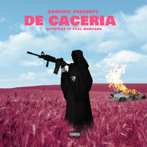 De Caceria(feat. Vcal Montana) (Explicit)