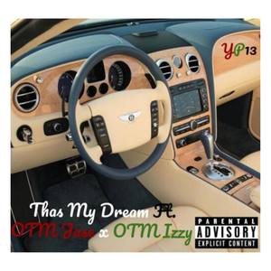 Thas My Dream (Explicit)