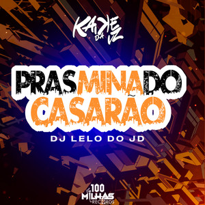 Pras Mina do Casarão (Explicit)