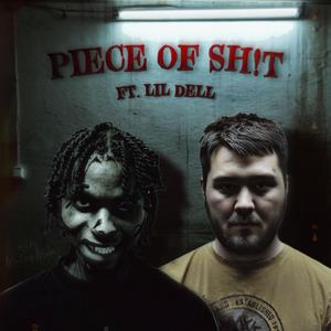 Piece of **** (feat. Lil Dell) (Remix|Explicit)