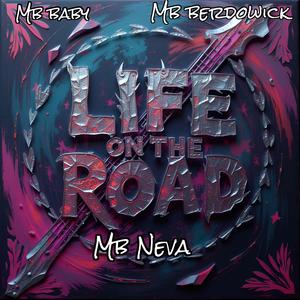 Life On The Road (Explicit)