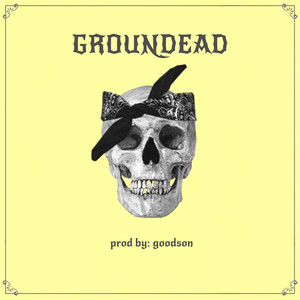 Groundead (Explicit)