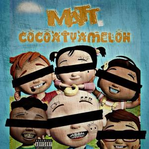 CoCoAtYaMelon (Explicit)