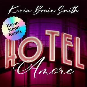 Hotel Amore (Kevin Neon Remix)