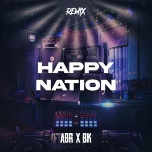 Happy Nation (feat. BK BEATS) (Remix)