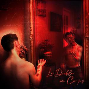 Le Diable Au Corps (Explicit)