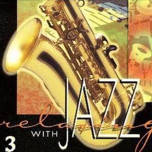 Relaxing With Jazz - Vol.3