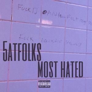 MOST HATED (Explicit)