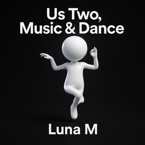 Us Two, Music & Dance (feat. Ritmo de Vida)