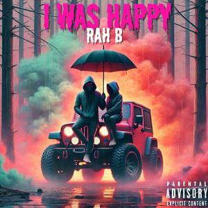 I WAS HAPPY (Explicit)