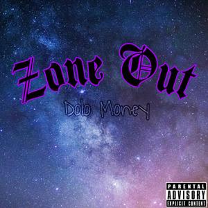Zone Out (Explicit)