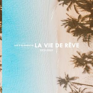 La vie de rêve (Explicit)