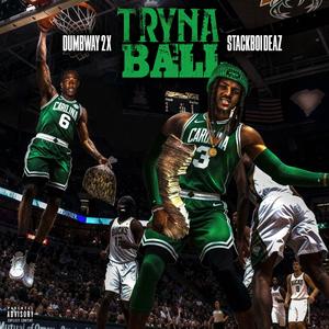 Tryna Ball (Explicit)