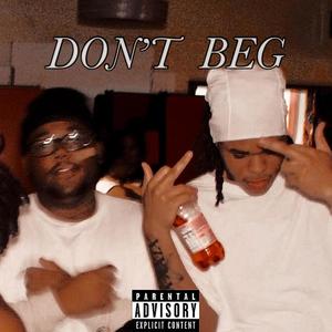 Don't Beg (Explicit)