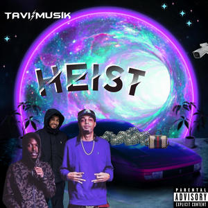 Heist (feat. Blazer Taylor & Big Smoke Marley) (Explicit)