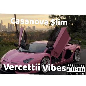 Vercettii Vibes (Explicit)