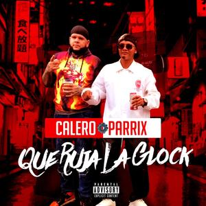 Que Ruja La Glock (Explicit)
